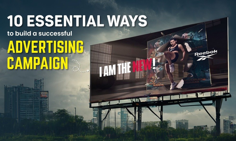 10 essential ways to build a successful advertising campaign
