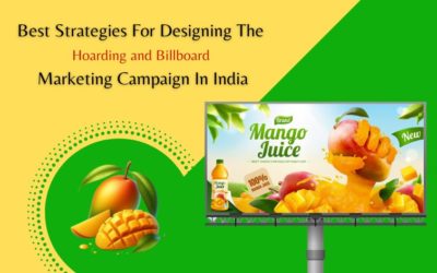 Best strategies for designing the hoarding and billboard marketing campaign in India
