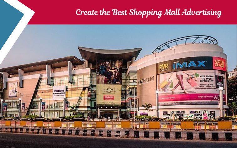 Create the Best Shopping Mall Advertising