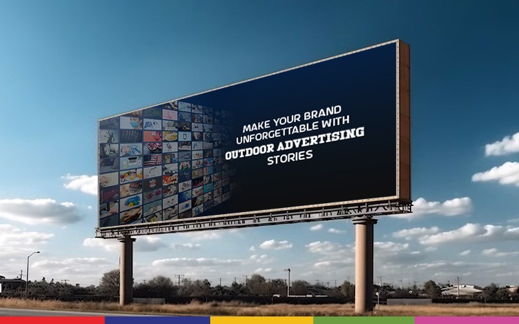 Make Your Brand Unforgettable with Outdoor Advertising Stories