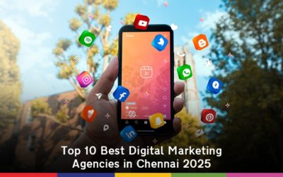 Top 10 Best Digital Marketing Agencies in Chennai 2025
